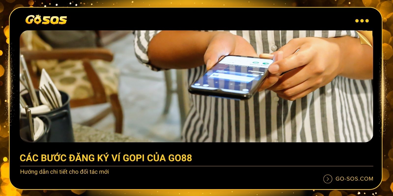 Hướng dẫn đăng ký ví GOPI của GO88