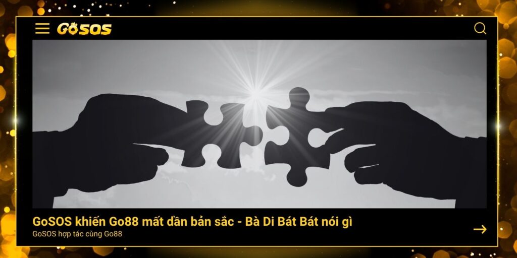 GoSOS khiến Go88 mất dần bản sắc