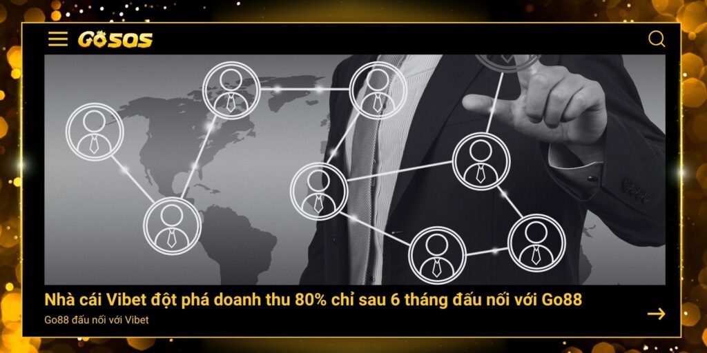Go88 đấu nối với Vibet