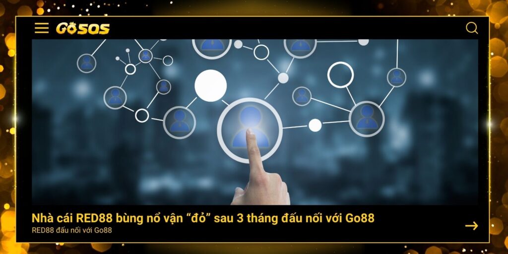 RED88 đấu nối với Go88