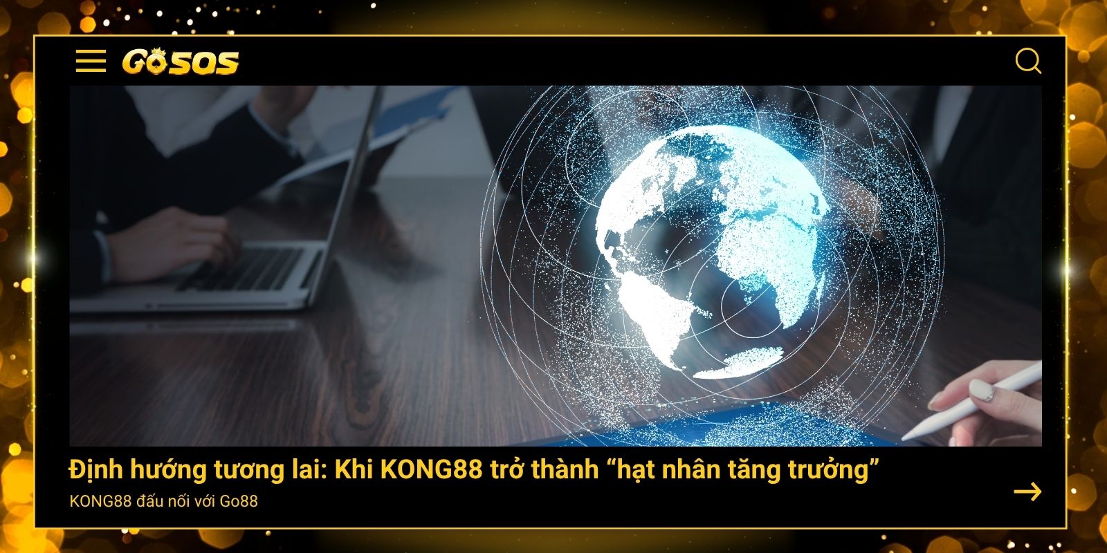 Định hướng tương lai: Khi KONG88 trở thành “hạt nhân tăng trưởng” 