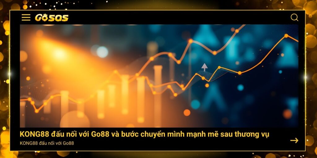 KONG88 đấu nối với Go88