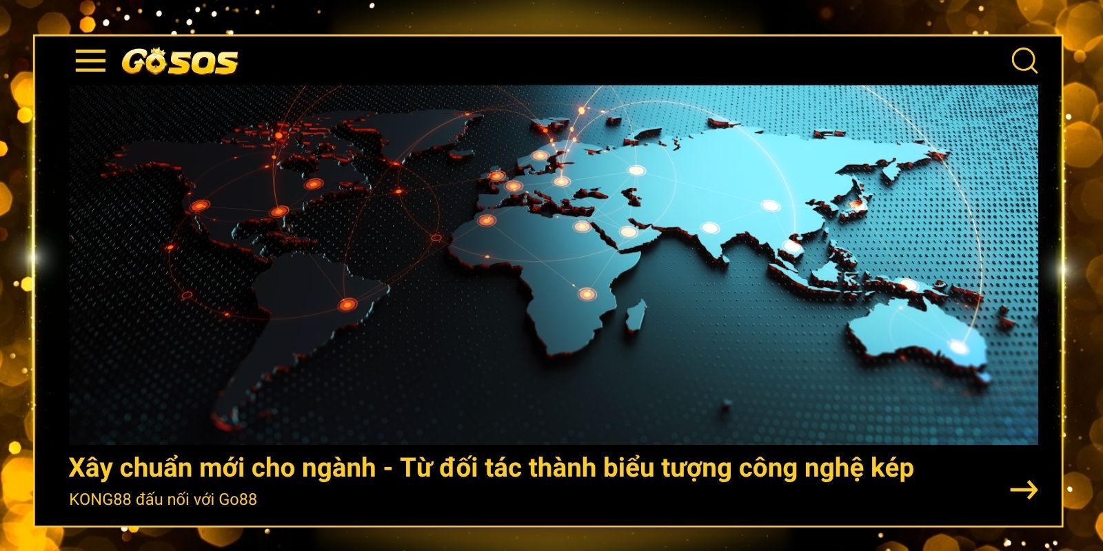 KONG88 đấu nối với Go88, từ động thái liên kết trở thành cú lội ngược dòng