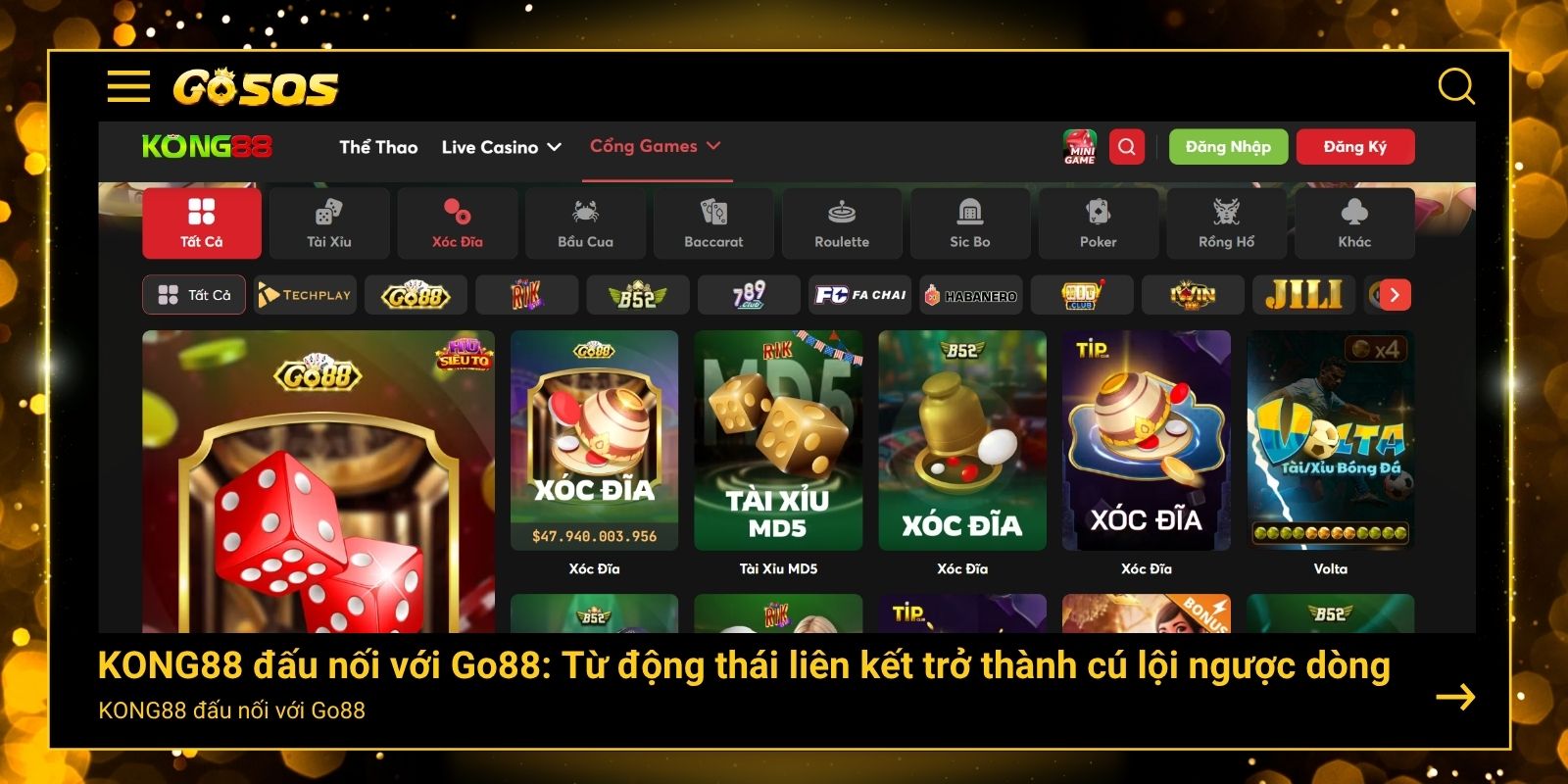 KONG88 đấu nối với Go88: Từ động thái liên kết trở thành cú lội ngược dòng